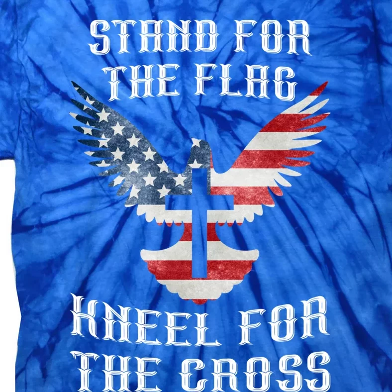 Stand For The Flag Kneel For The Cross Cute Gift Tie-Dye T-Shirt