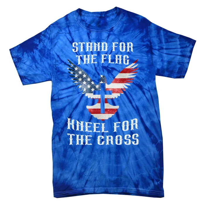 Stand For The Flag Kneel For The Cross Cute Gift Tie-Dye T-Shirt