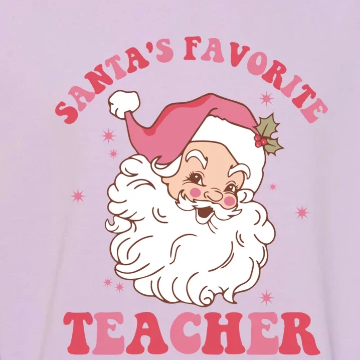 SantaS Favorite Teacher Pink Santa Christmas Teacher Great Gift Garment-Dyed Sweatshirt