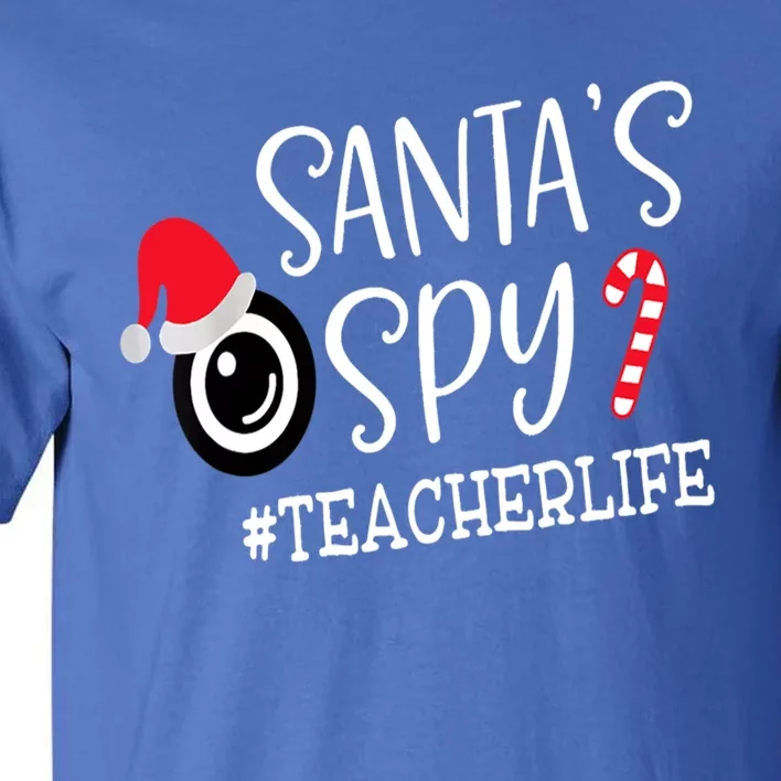 SantaS Favorite Teacher Santa Spy Teacher Life Christmas Gift Tall T-Shirt