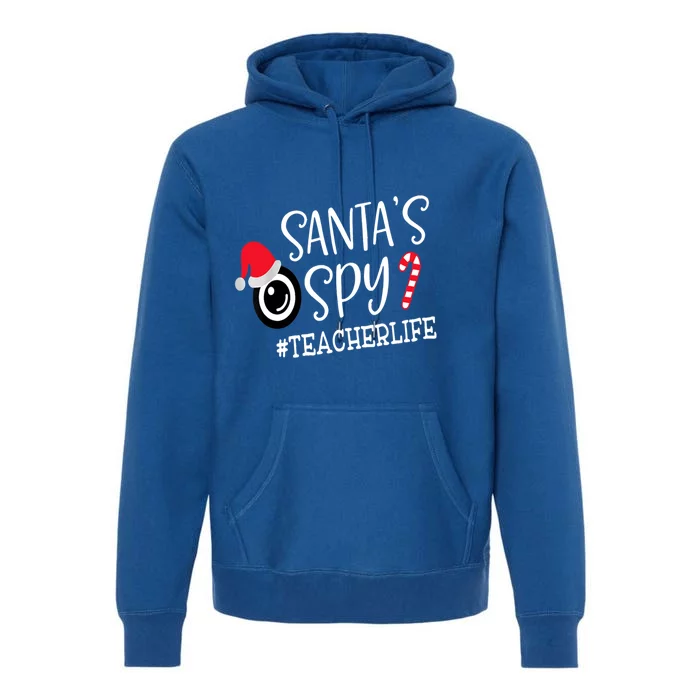 SantaS Favorite Teacher Santa Spy Teacher Life Christmas Gift Premium Hoodie