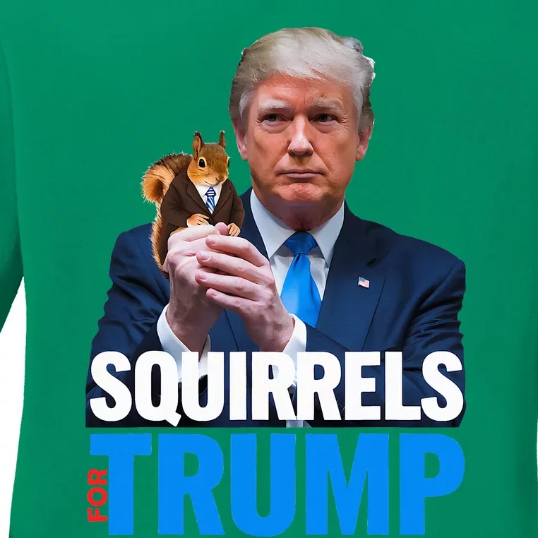 Squirrels For Trump 2024 Make Squirrels Safe Again Ladies Long Sleeve Shirt