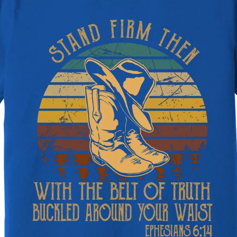 Stand Firm Then With The Belt Of Truth Cow Christian Gift Premium T-Shirt