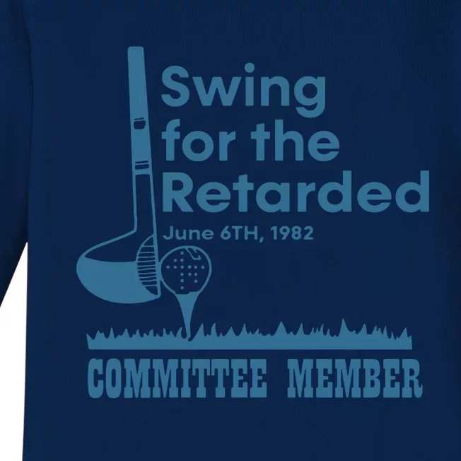 Swing For The Retarded Baby Long Sleeve Bodysuit