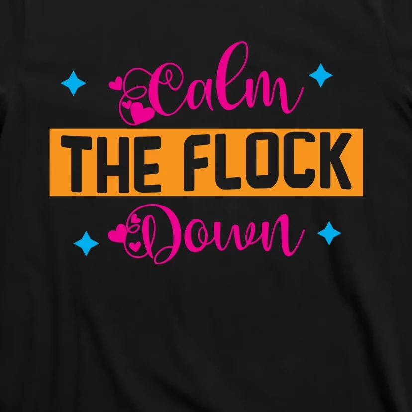 Sassy Flamingo T , Calm The T-Shirt