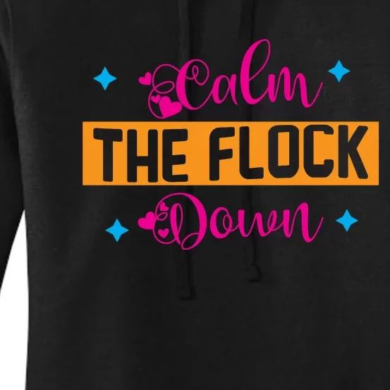 Sassy Flamingo T , Calm The Women's Pullover Hoodie