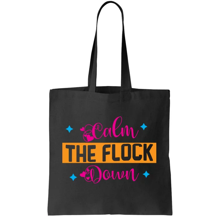 Sassy Flamingo T , Calm The Tote Bag