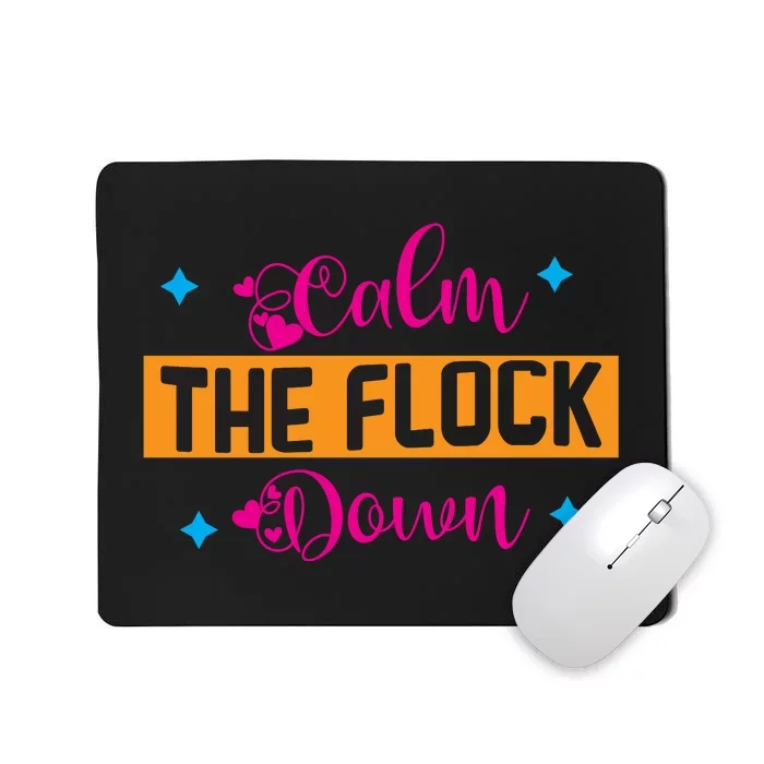 Sassy Flamingo T , Calm The Mousepad