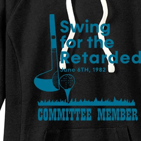 Swing For The Retarded Committee Member Women's Fleece Hoodie