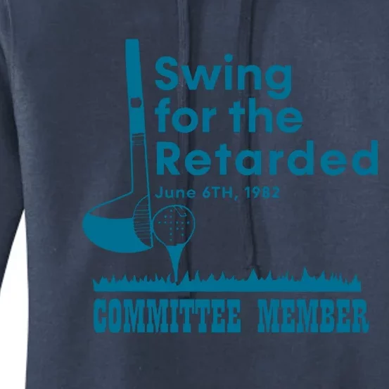 Swing For The Retarded Committee Member Women's Pullover Hoodie