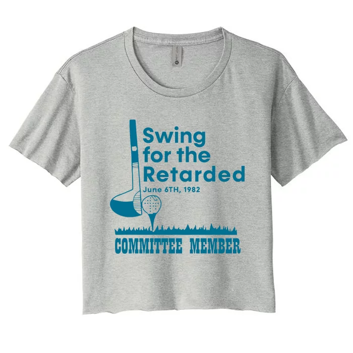 Swing For The Retarded Committee Member Women's Crop Top Tee