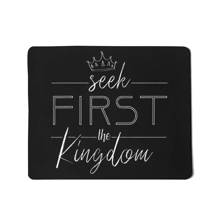 Seek First The Kingdom Of God Christian Mousepad