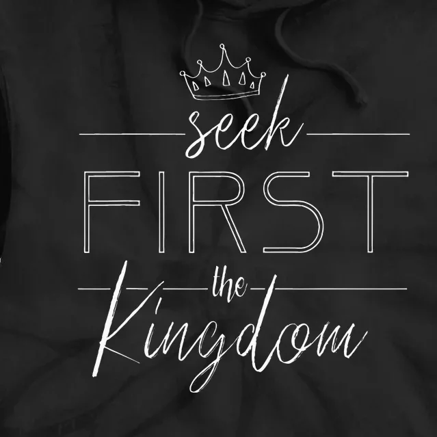 Seek First The Kingdom Of God Christian Tie Dye Hoodie