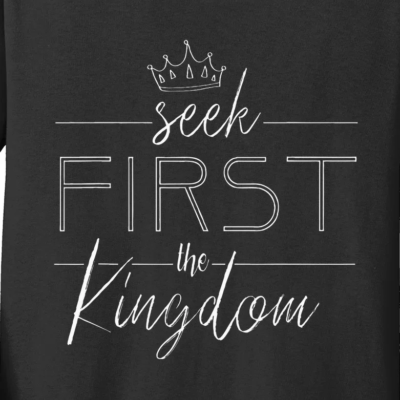 Seek First The Kingdom Of God Christian Kids Long Sleeve Shirt