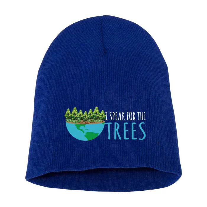 Speak For The Trees Activists Environt Earth Day Gift Short Acrylic Beanie