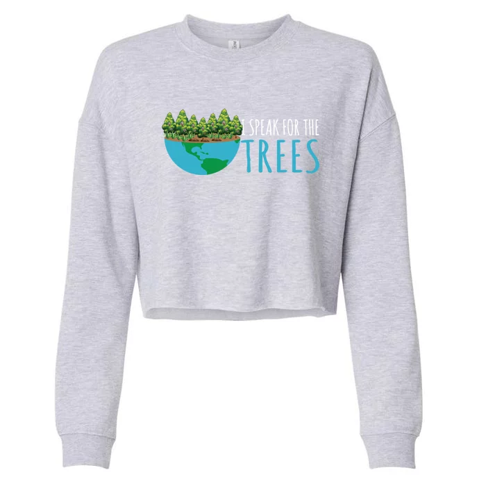 Speak For The Trees Activists Environt Earth Day Gift Cropped Pullover Crew