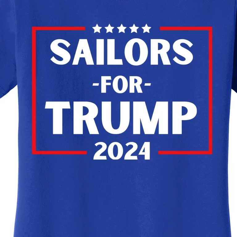 Sailors For Trump 2024 Donald Trump 2024 Women's T-Shirt