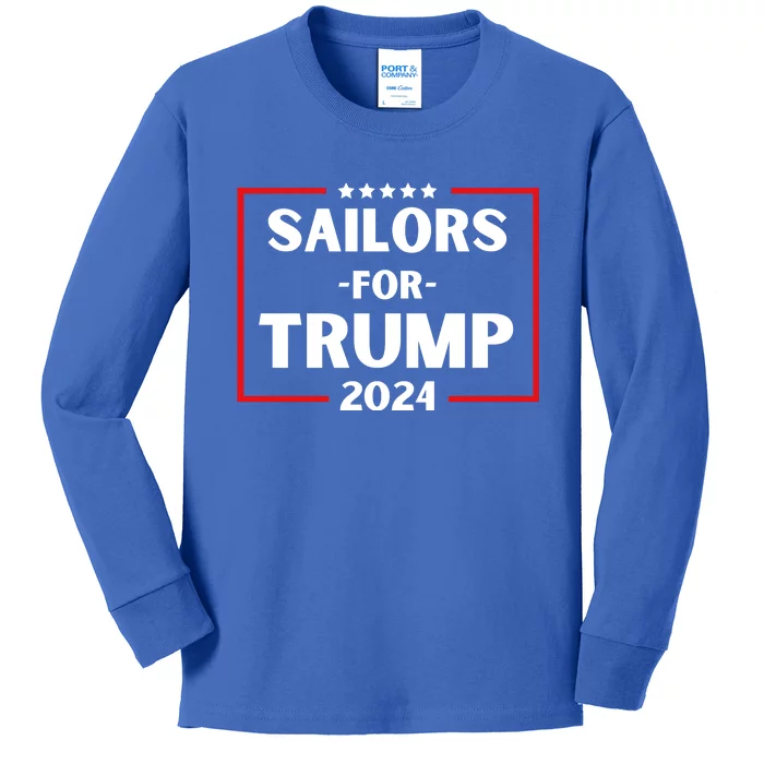 Sailors For Trump 2024 Donald Trump 2024 Kids Long Sleeve Shirt