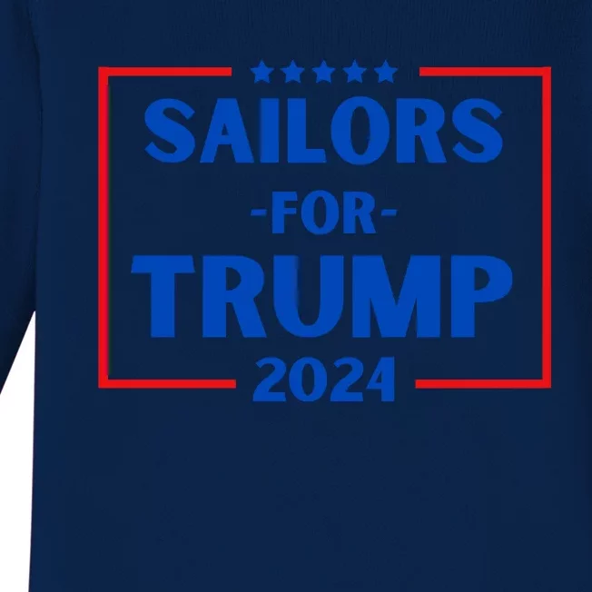 Sailors For Trump 2024 Donald Trump 2024 Baby Long Sleeve Bodysuit