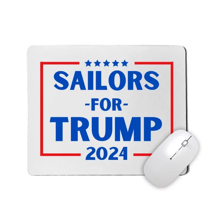 Sailors For Trump 2024 Donald Trump 2024 Mousepad