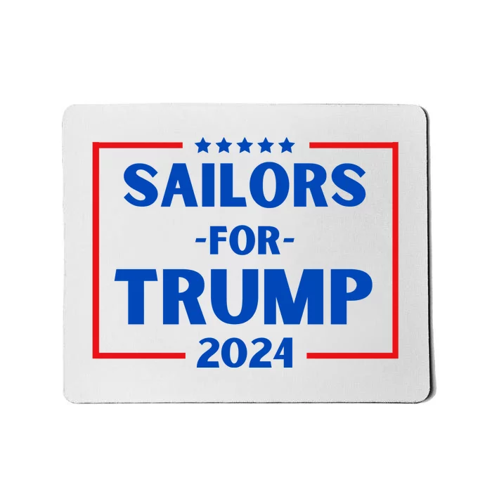 Sailors For Trump 2024 Donald Trump 2024 Mousepad