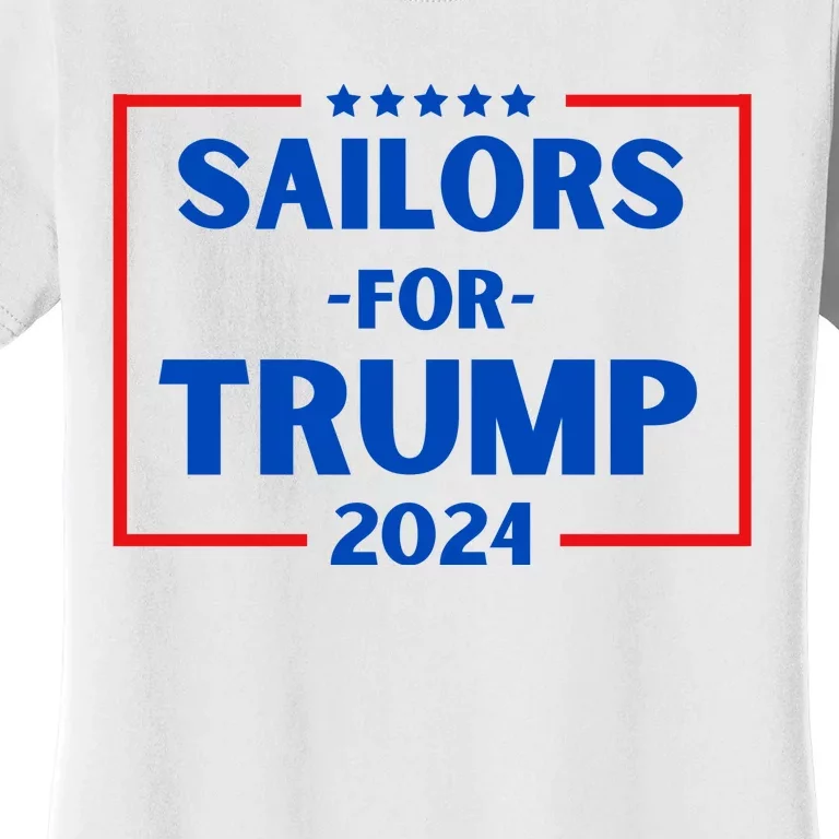 Sailors For Trump 2024 Donald Trump 2024 Women's T-Shirt