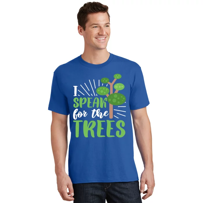 Speak For Trees Environtalist Earth Day Nature Tree Gift T-Shirt