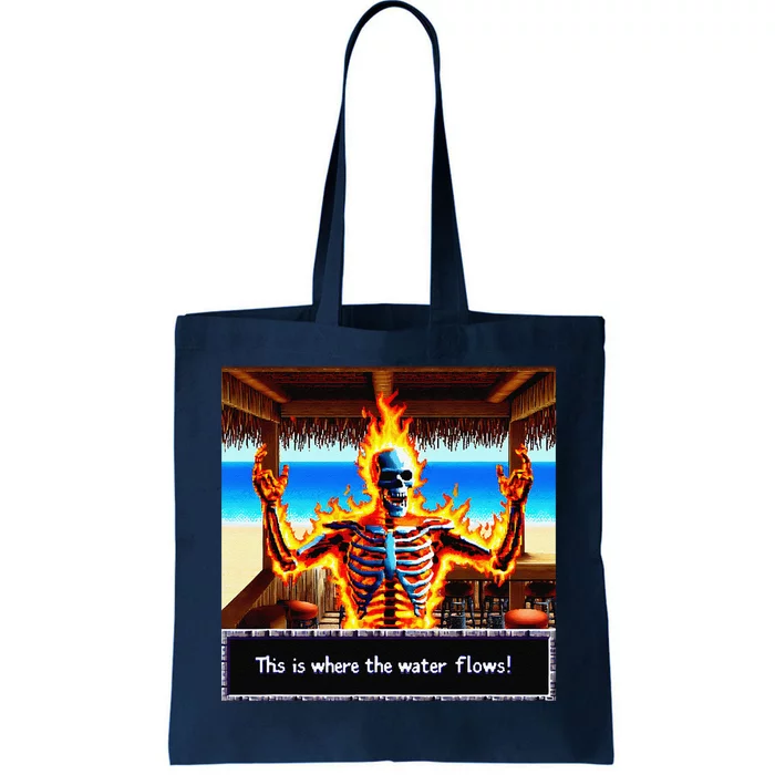 Skeleton Fire This Is Where The Water Flows Tote Bag