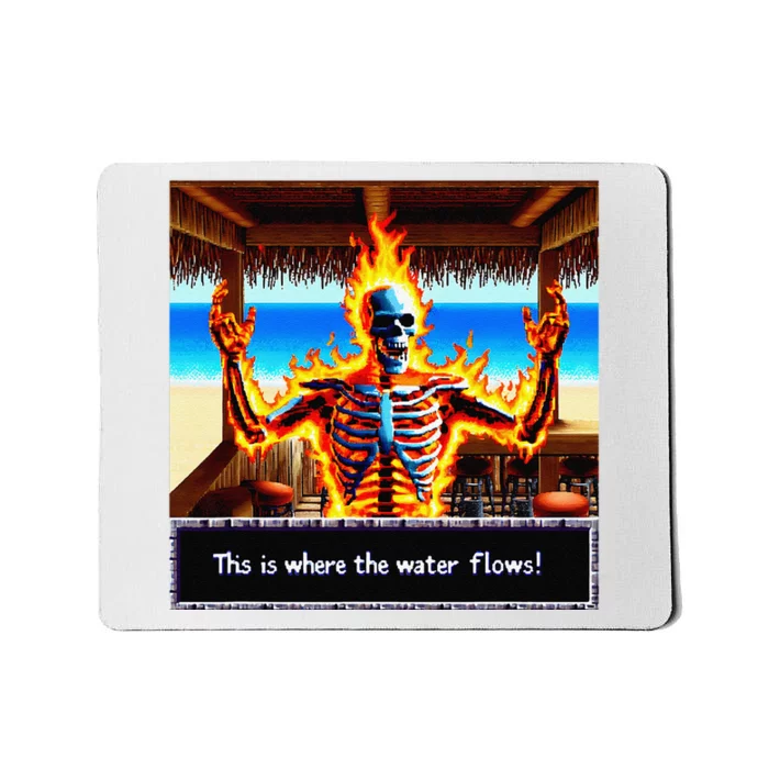 Skeleton Fire This Is Where The Water Flows Mousepad