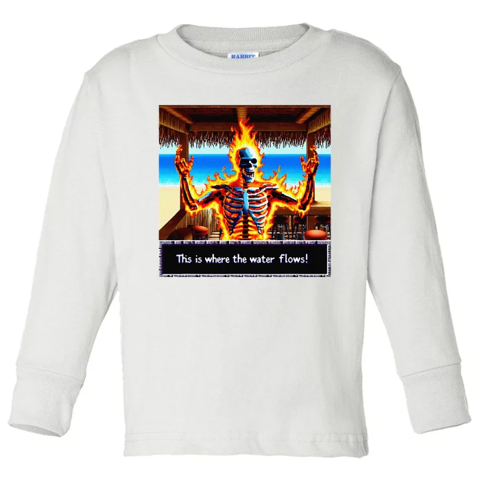 Skeleton Fire This Is Where The Water Flows Toddler Long Sleeve Shirt