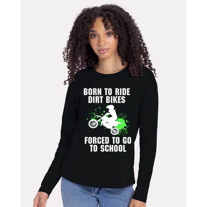 Supercross Forced To Go To School Motocross Dirt Bike Gift Womens Cotton Relaxed Long Sleeve T-Shirt