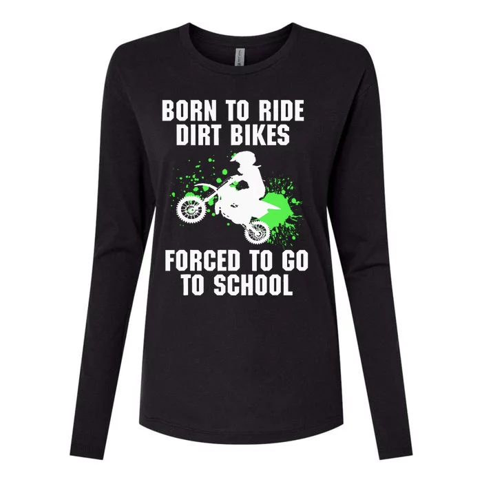 Supercross Forced To Go To School Motocross Dirt Bike Gift Womens Cotton Relaxed Long Sleeve T-Shirt