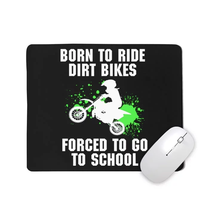 Supercross Forced To Go To School Motocross Dirt Bike Gift Mousepad