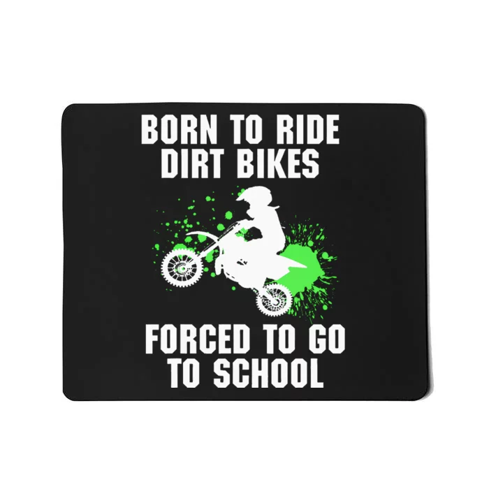 Supercross Forced To Go To School Motocross Dirt Bike Gift Mousepad