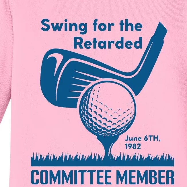 Swing For The Retarded June 6th 1982 Committee Member Baby Long Sleeve Bodysuit