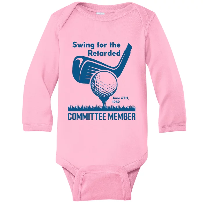 Swing For The Retarded June 6th 1982 Committee Member Baby Long Sleeve Bodysuit