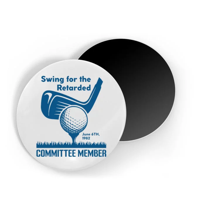 Swing For The Retarded June 6th 1982 Committee Member Magnet