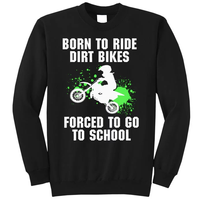 Supercross Forced To Go To School Motocross Dirt Bike Gift Sweatshirt