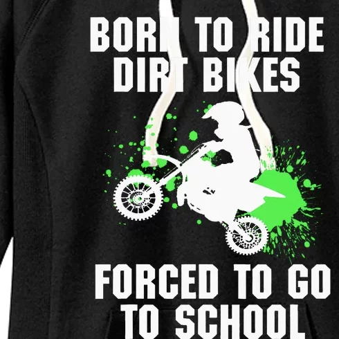 Supercross Forced To Go To School Motocross Dirt Bike Gift Women's Fleece Hoodie