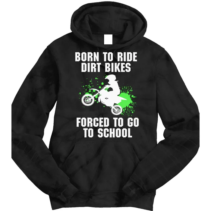 Supercross Forced To Go To School Motocross Dirt Bike Gift Tie Dye Hoodie