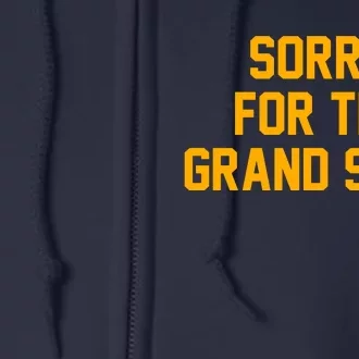 Sorry For The Grand Slam Full Zip Hoodie