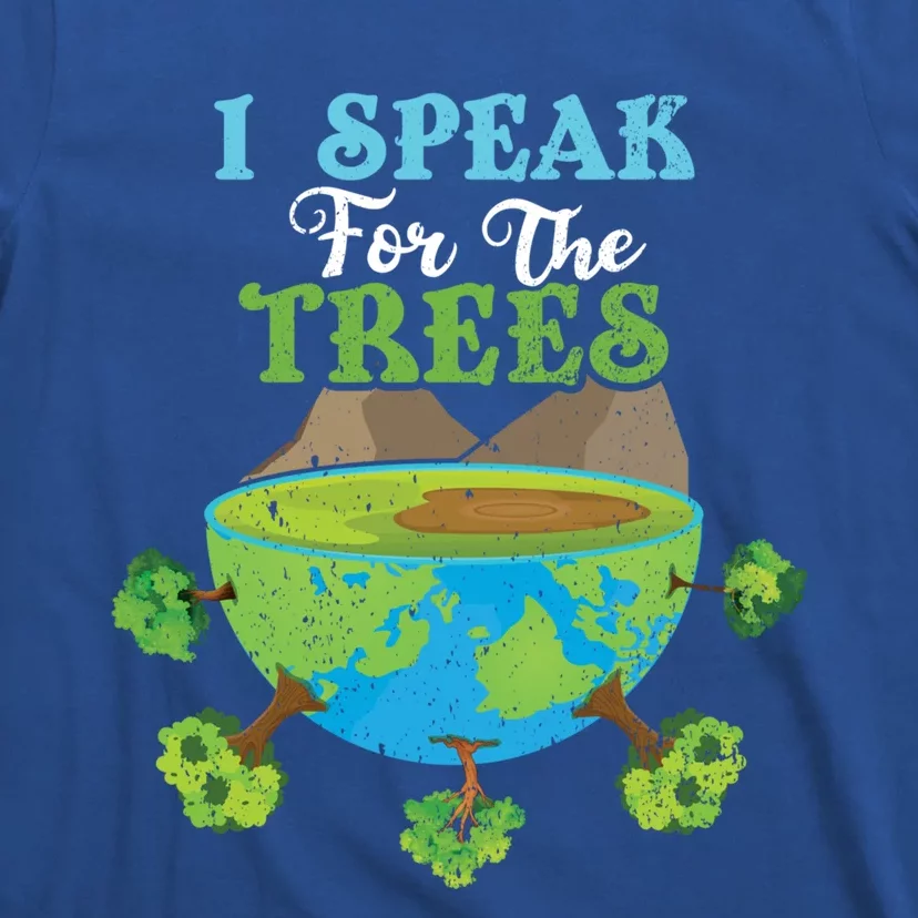 Speak For Trees Love World Save Planet Hour Day Earth Gift T-Shirt