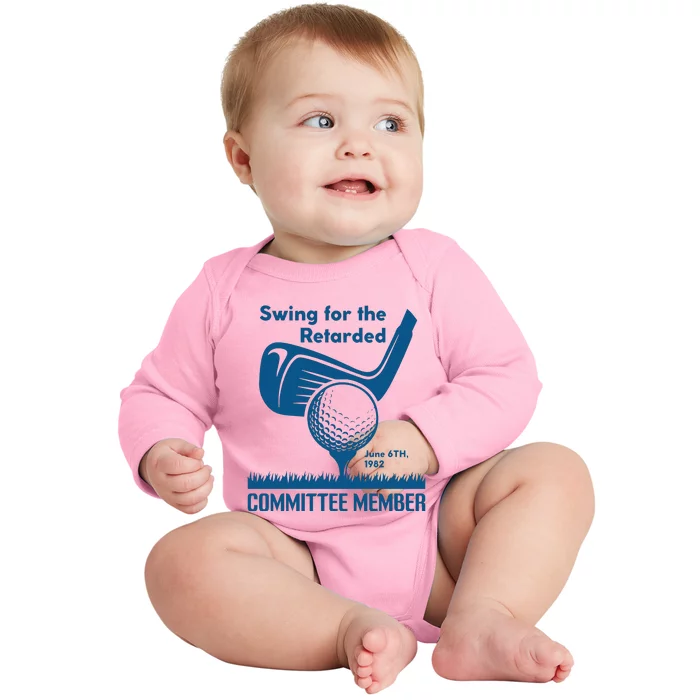 Swing For The Retarded Baby Long Sleeve Bodysuit