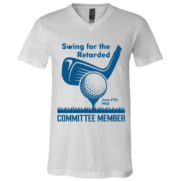 Swing For The Retarded V-Neck T-Shirt