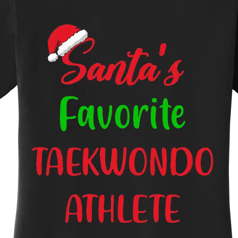 Santas Favorite Taekwondo Athlete Gift Taekwondo Christmas Women's T-Shirt