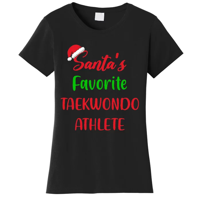 Santas Favorite Taekwondo Athlete Gift Taekwondo Christmas Women's T-Shirt