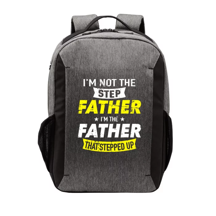 Step Father That Stepped Up Vector Backpack