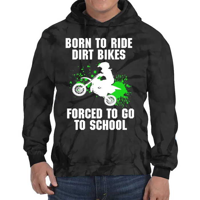 Supercross Forced To Go To School Motocross Dirt Bike Gift Tie Dye Hoodie