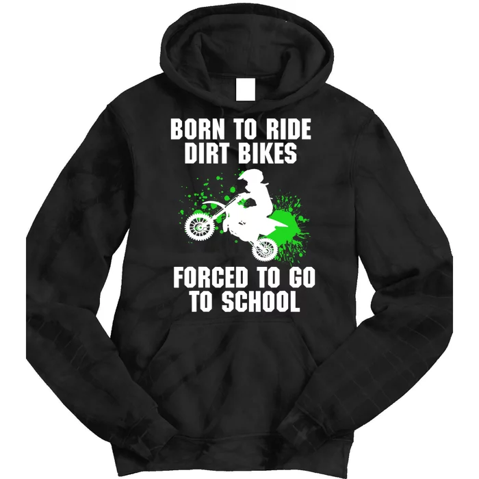 Supercross Forced To Go To School Motocross Dirt Bike Gift Tie Dye Hoodie