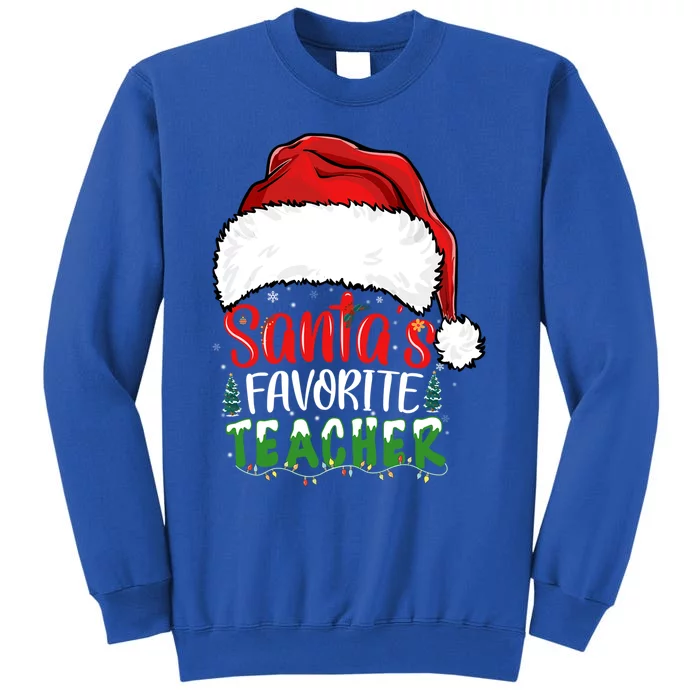 SantaS Favorite Teacher Funny Christmas Teacher Gift Tall Sweatshirt